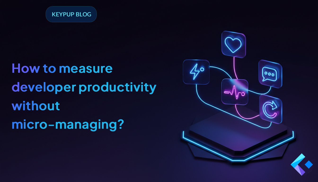 How to Measure Developer Productivity Without Micromanaging